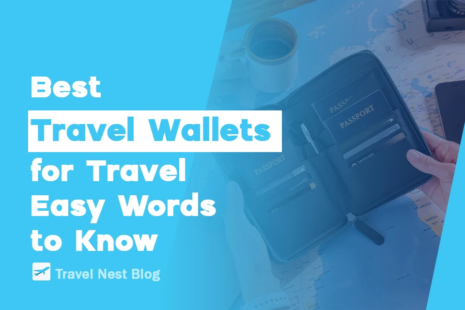 Best Travel Wallets: 7 Features to Look For Before Your Next Trip