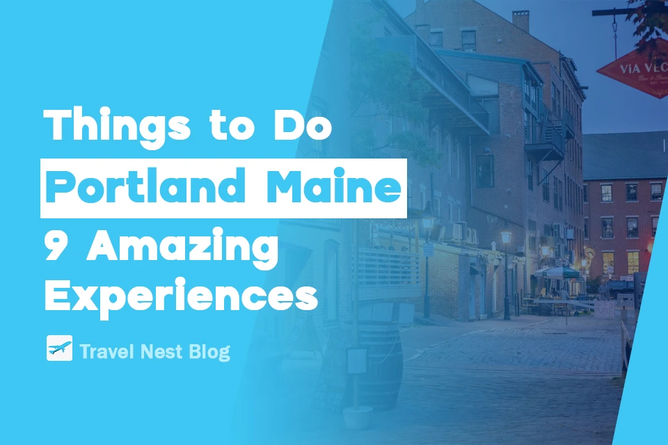 Things to Do in Portland Maine: 9 Amazing Experiences
