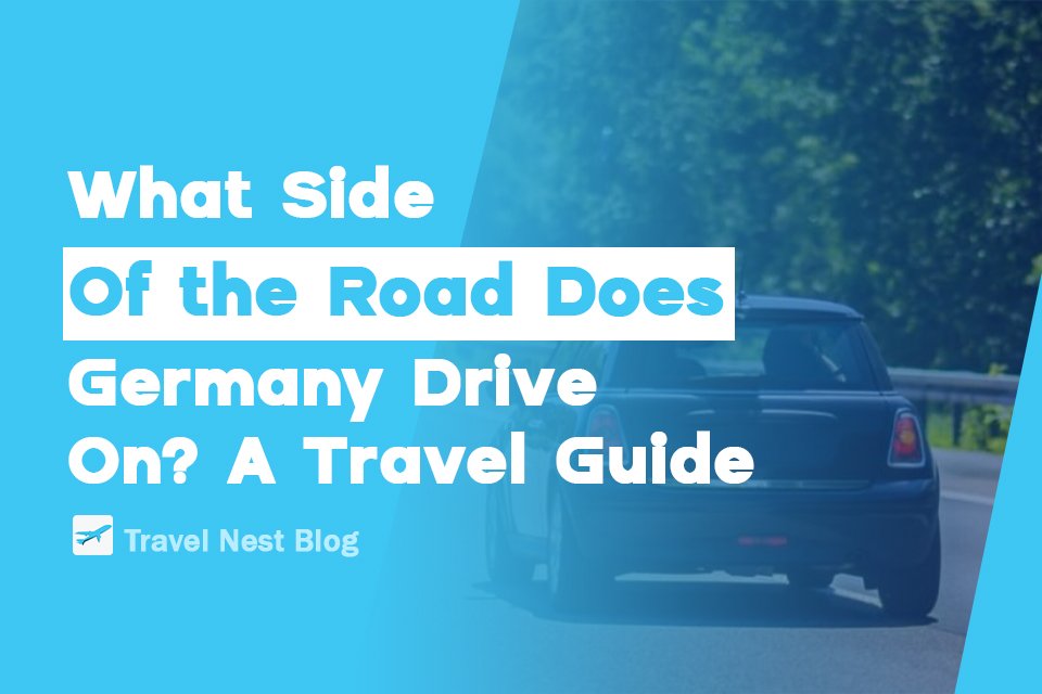 What Side of the Road Does Germany Drive On? A Travel Guide