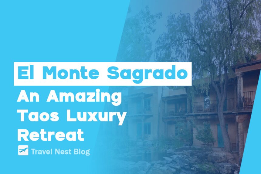 El Monte Sagrado: An Amazing Taos Luxury Retreat
