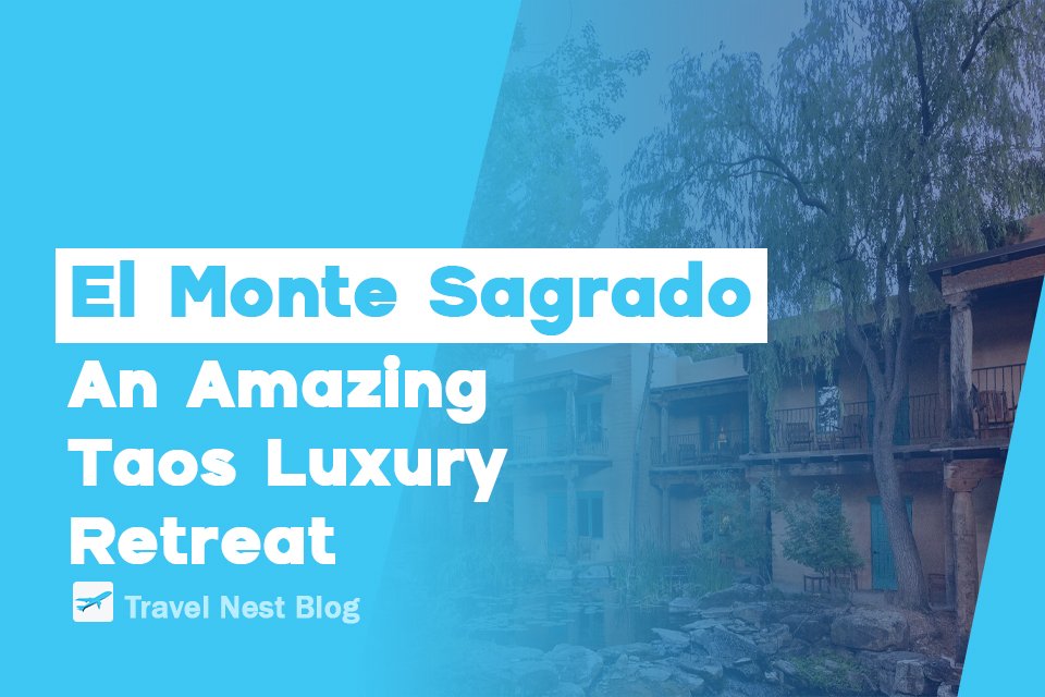 El Monte Sagrado: An Amazing Taos Luxury Retreat