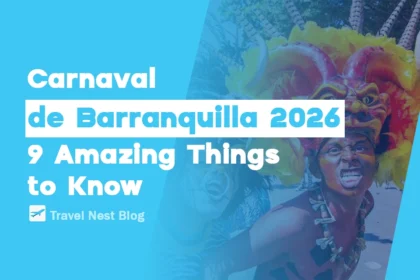 Carnaval de Barranquilla 2026: 9 Amazing Things to Know