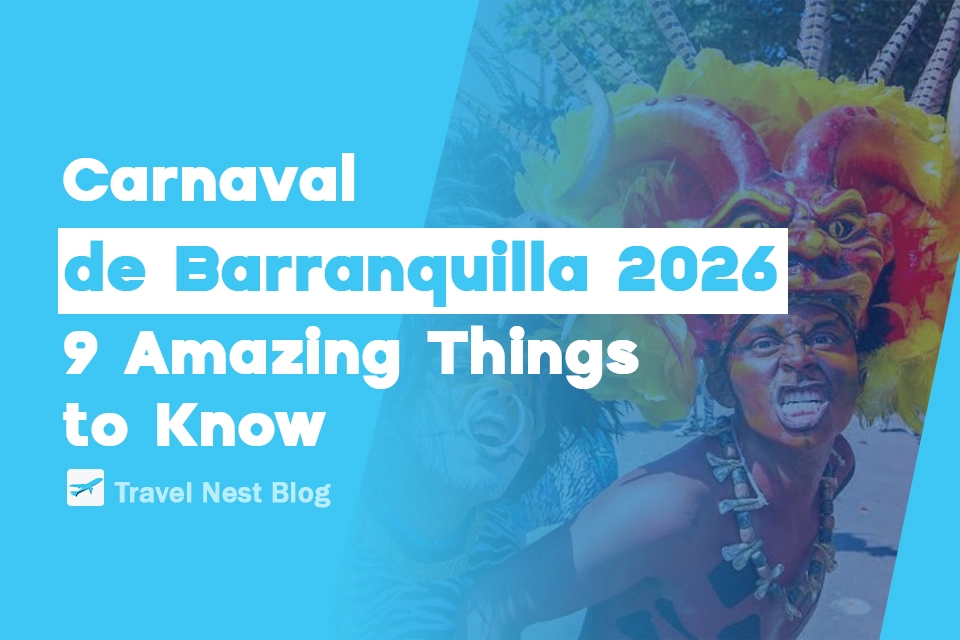 Carnaval de Barranquilla 2026: 9 Amazing Things to Know