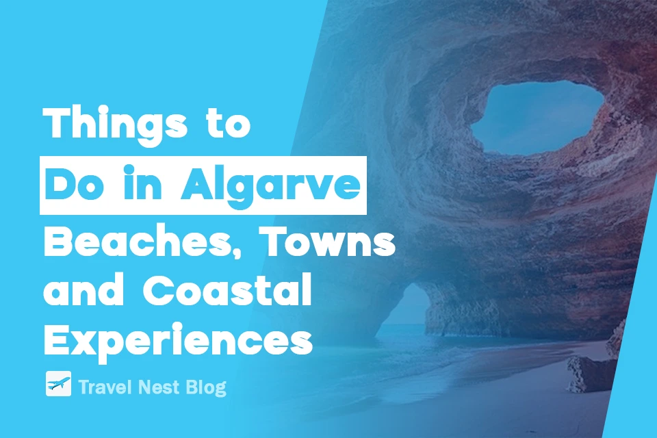 Things to Do in Algarve: Beaches, Towns and Coastal Experiences
